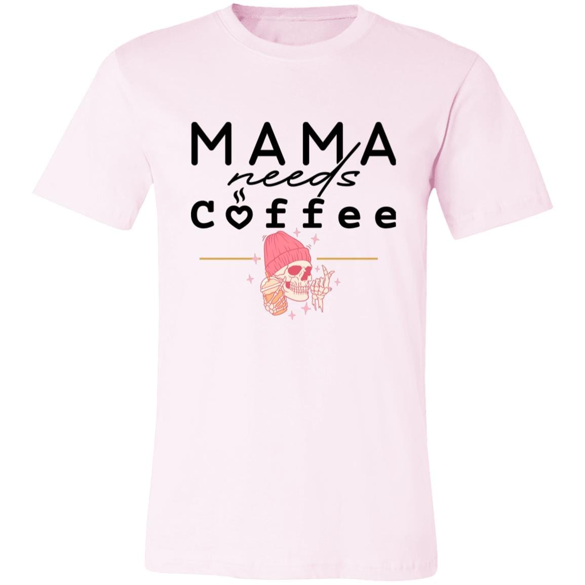Mama Needs Coffee 3001C Unisex Jersey Short-Sleeve T-Shirt