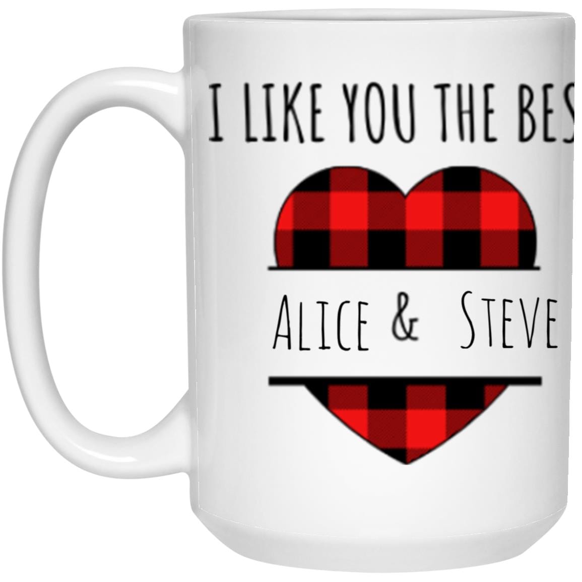 I like you the best personalized 15oz White Mug