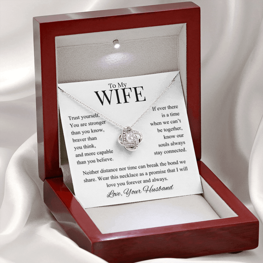 My Wife, Trust Yourself, Neither Distance Nor Time Love Knot and Message Card