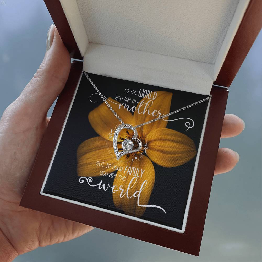 To The World You Are A Mother, to Your Family You Are Our World Mother's Day Necklace