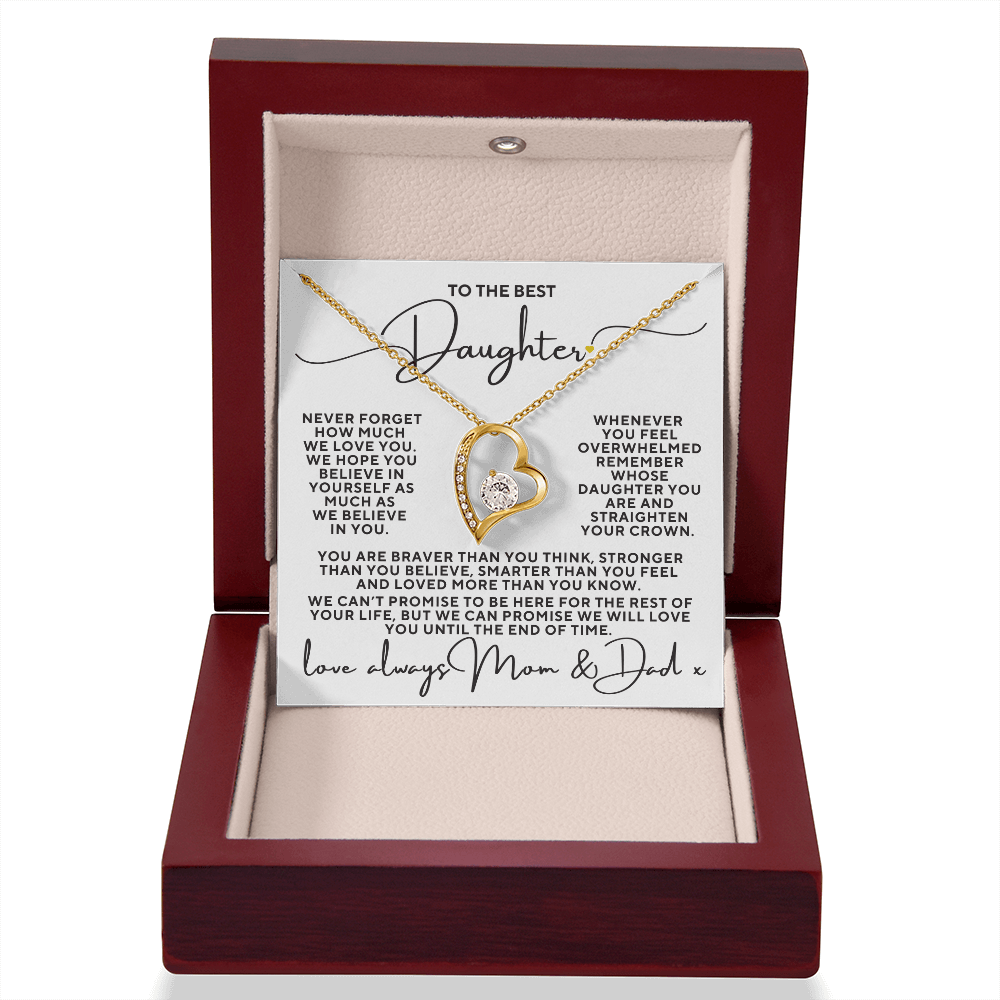 To The Best Daughter, We Will Love You To the End Of Time Love Mom and Dad