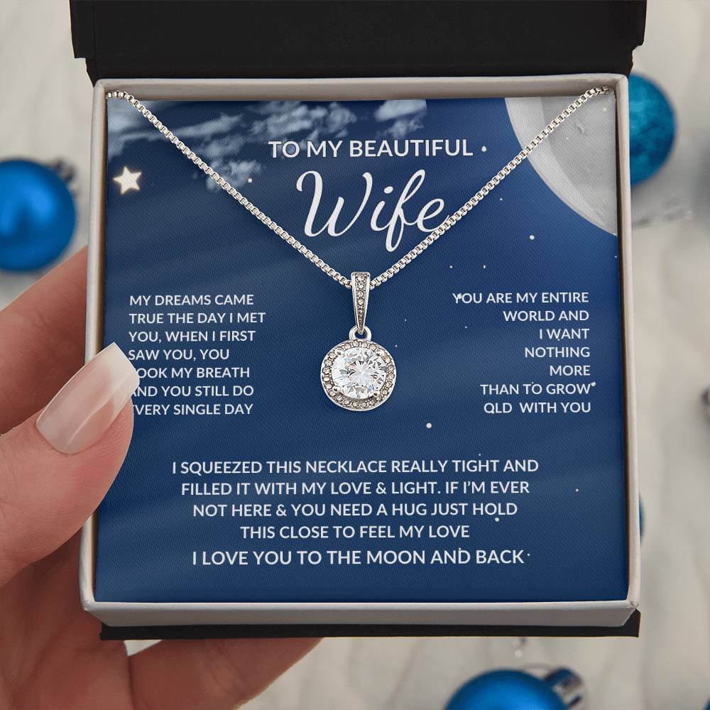To My Beautiful Wife, You took My Breath Away, I Love You To The Moon and Back