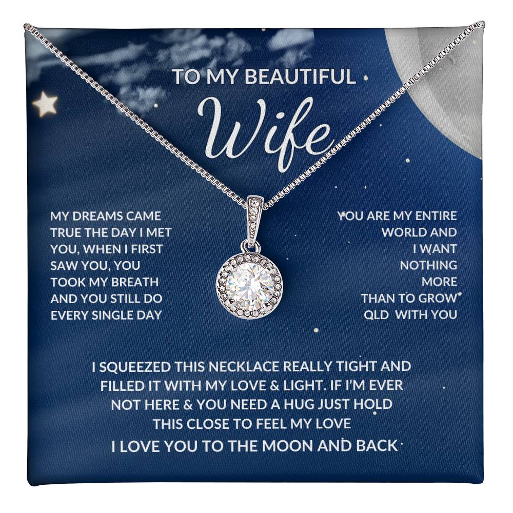 To My Beautiful Wife, You took My Breath Away, I Love You To The Moon and Back