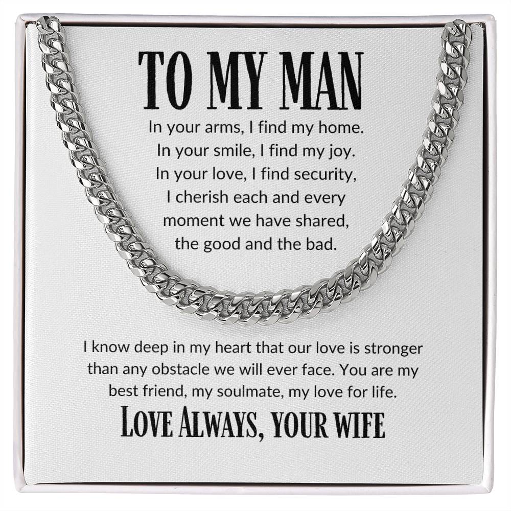 To My Man, I Cherish Each and Every Moment, With You I Have Found My Home