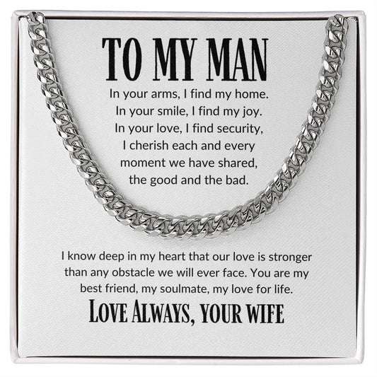 To My Man, I Cherish Each and Every Moment, With You I Have Found My Home