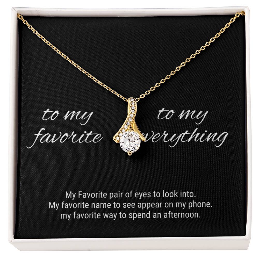 To My Favorite, My Everything - Love Necklace