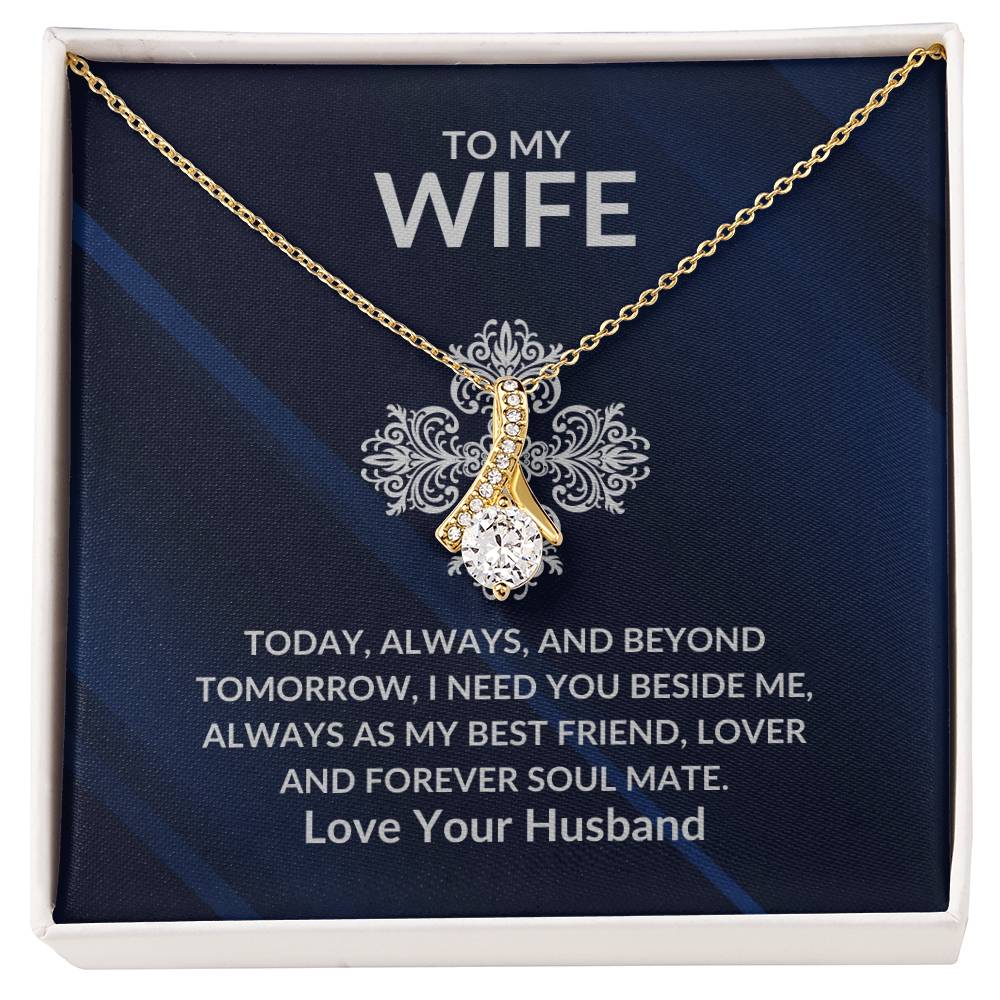 Wife, Today, Tomorrow and Beyond, I Love You