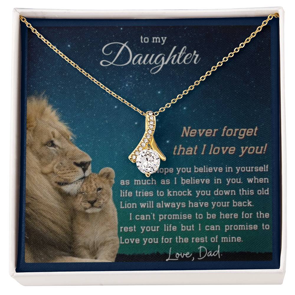 To My Daughter, I Love You, Never Forget that, Love Dad