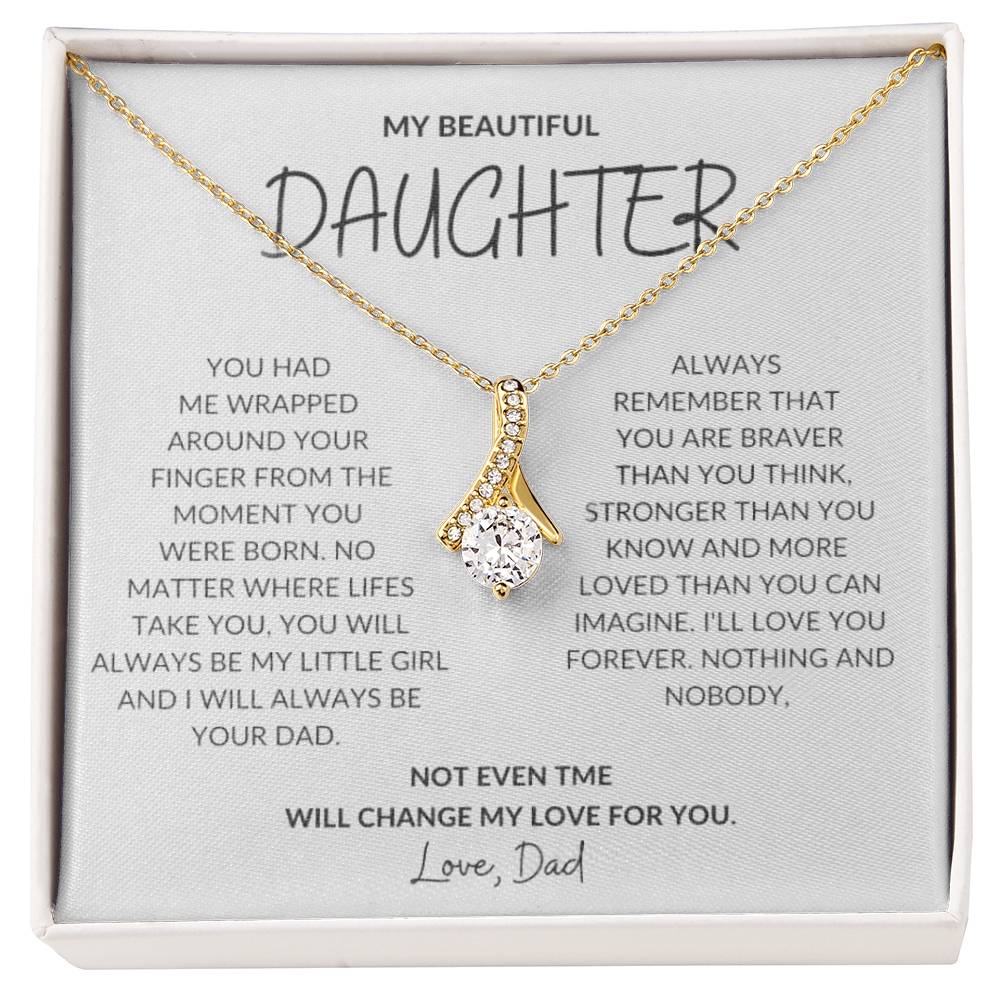 Daughter, Not Even Time Will Change My Love For You