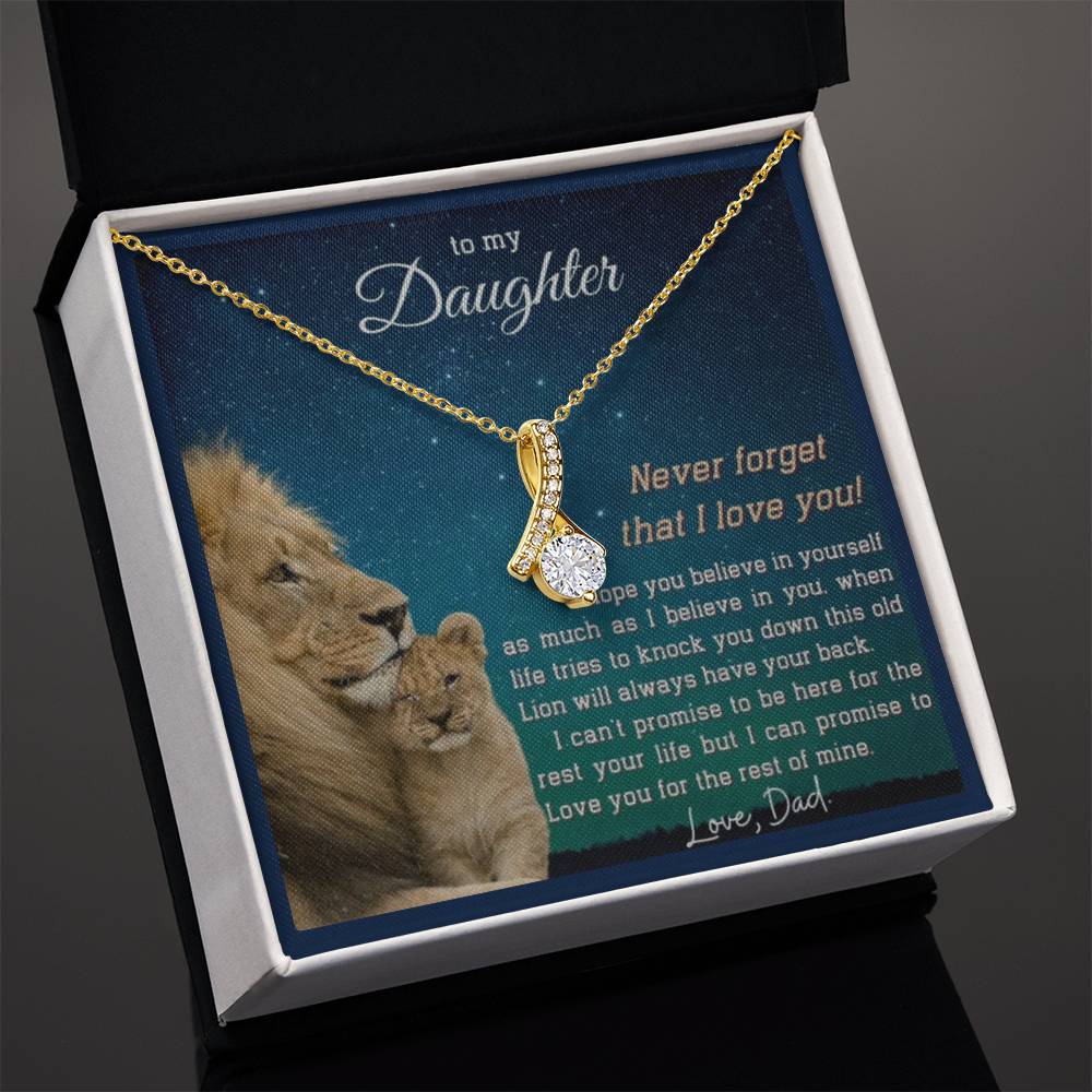 To My Daughter, I Love You, Never Forget that, Love Dad