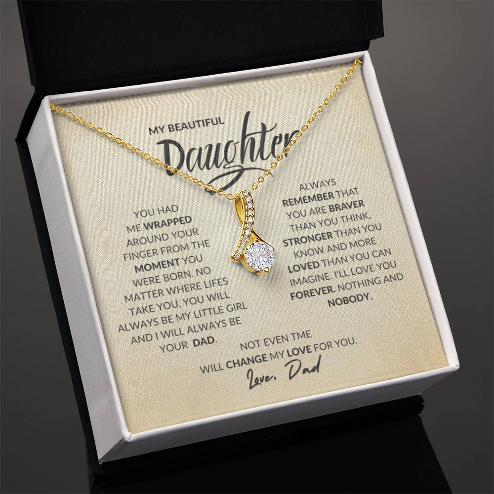 My Beautiful Daughter Love Dad, Not Even Time Will Change My Love For You