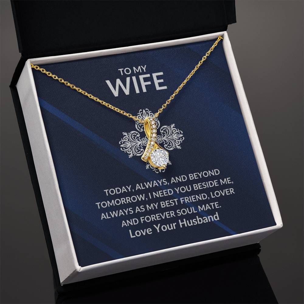 Wife, Today, Tomorrow and Beyond, I Love You