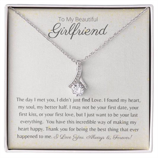 To My Beautiful Girlfriend - The Day I Met You, I Found My Heart.