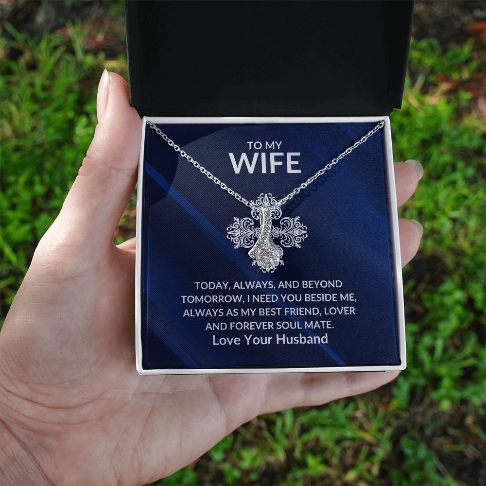 Wife, Today, Tomorrow and Beyond, I Love You