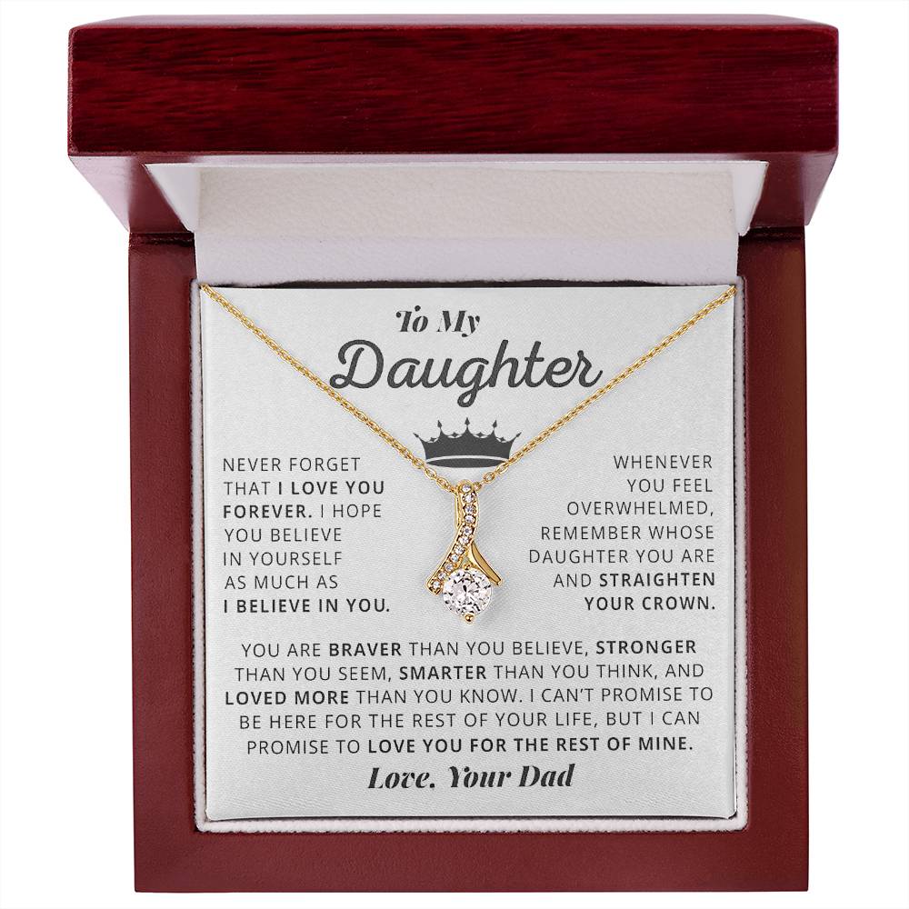 Straighten Your Crown Daughter, Love Dad