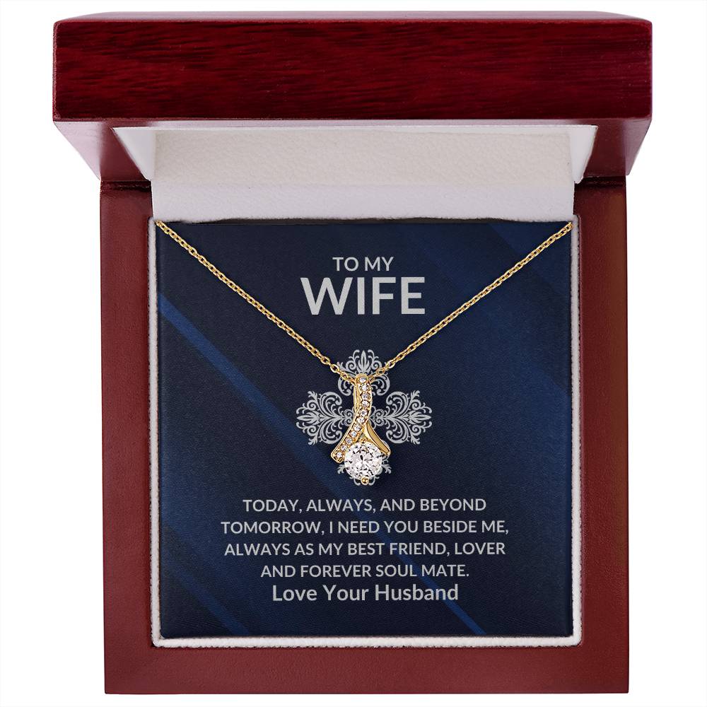 Wife, Today, Tomorrow and Beyond, I Love You