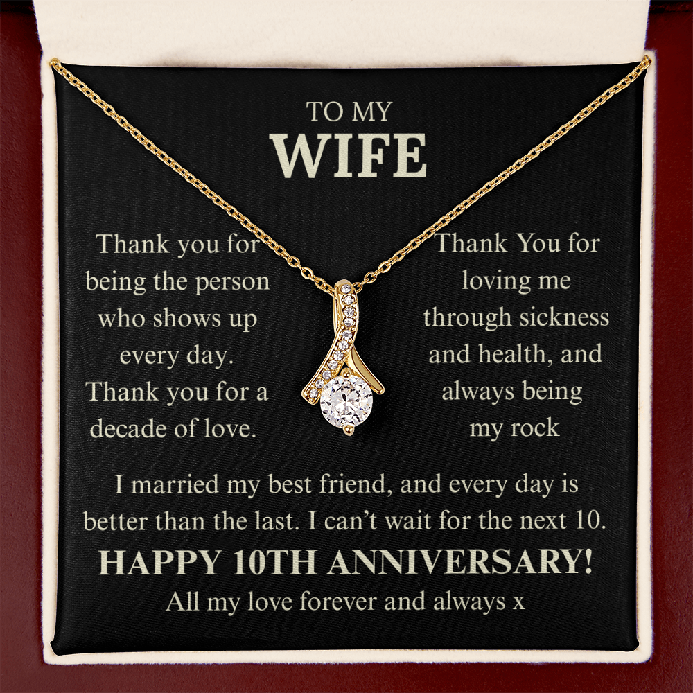 To My Wife, Happy 10th Anniversary, Thank you For loving me.