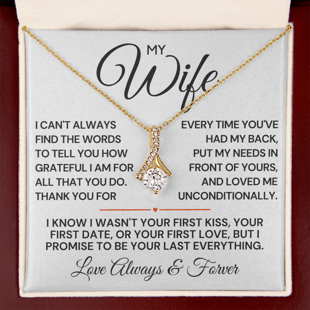 To My Wife, Thank you for ALWAYS having my back. Makes a great Birthday, Anniversary or Just because gift to your wife.