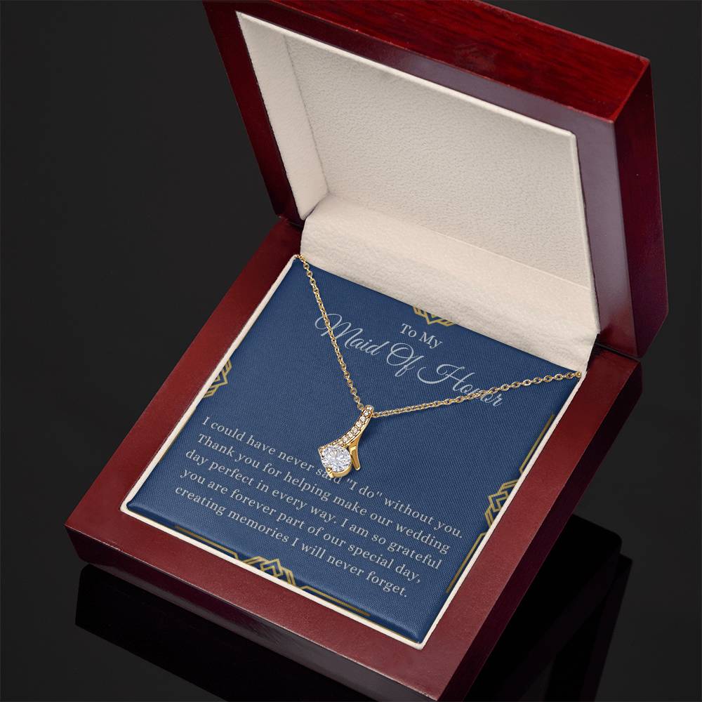Maid Of Honor, Accept this as a Small Thank You