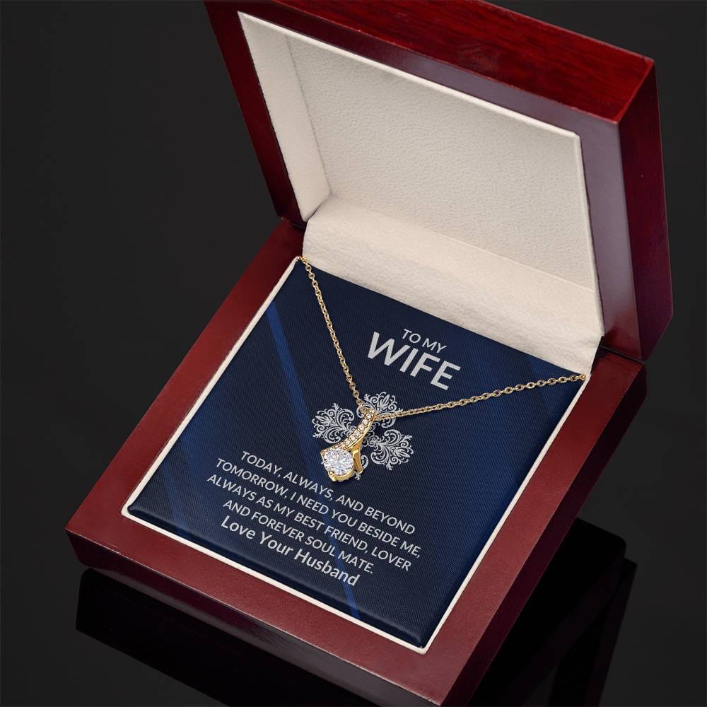 Wife, Today, Tomorrow and Beyond, I Love You