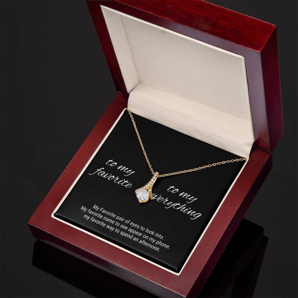 To My Favorite, My Everything - Love Necklace
