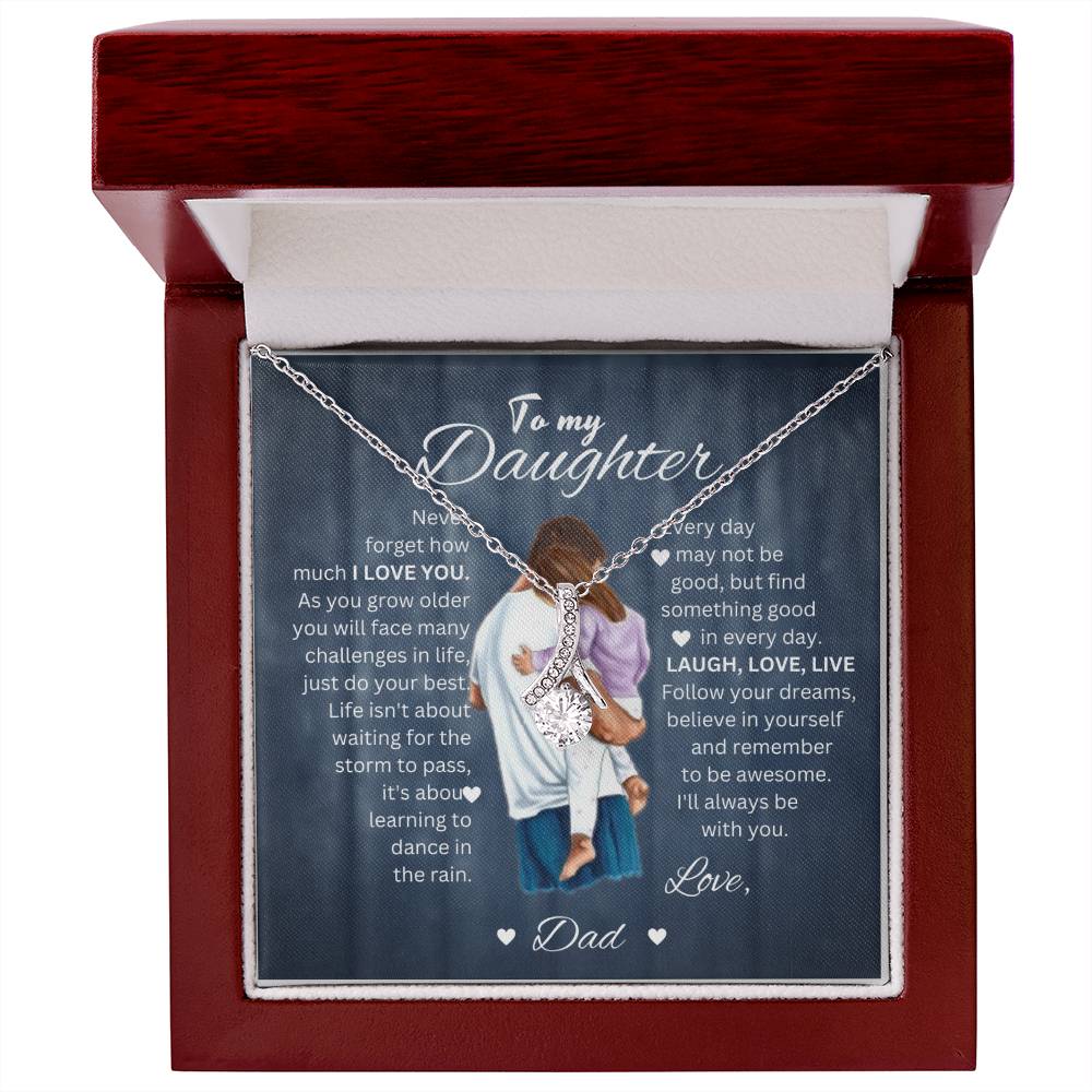 To My Daughter, Never Forget Just How Much I love You