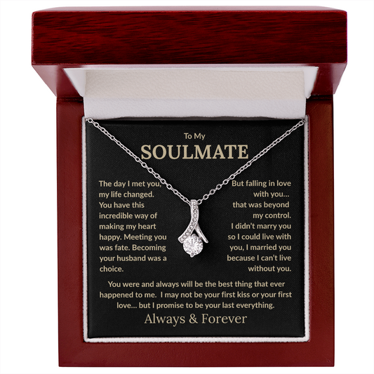 She is Your Soulmate, Your Partner, Your Love. Tell her just what she means to you