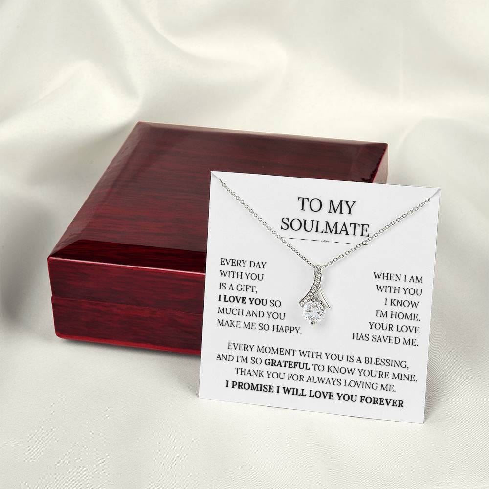 To My Soulmate - Every Day With You Is a Gift. I Love You So Much