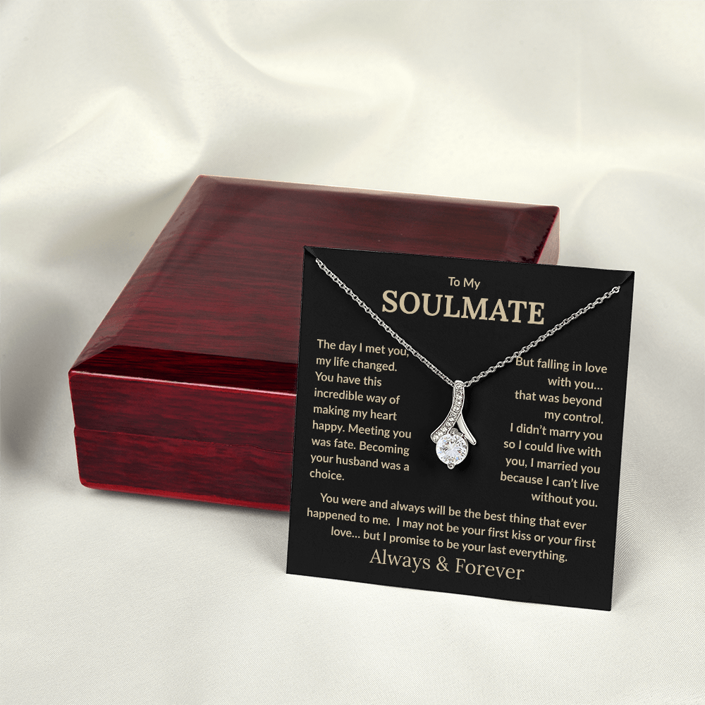 She is Your Soulmate, Your Partner, Your Love. Tell her just what she means to you