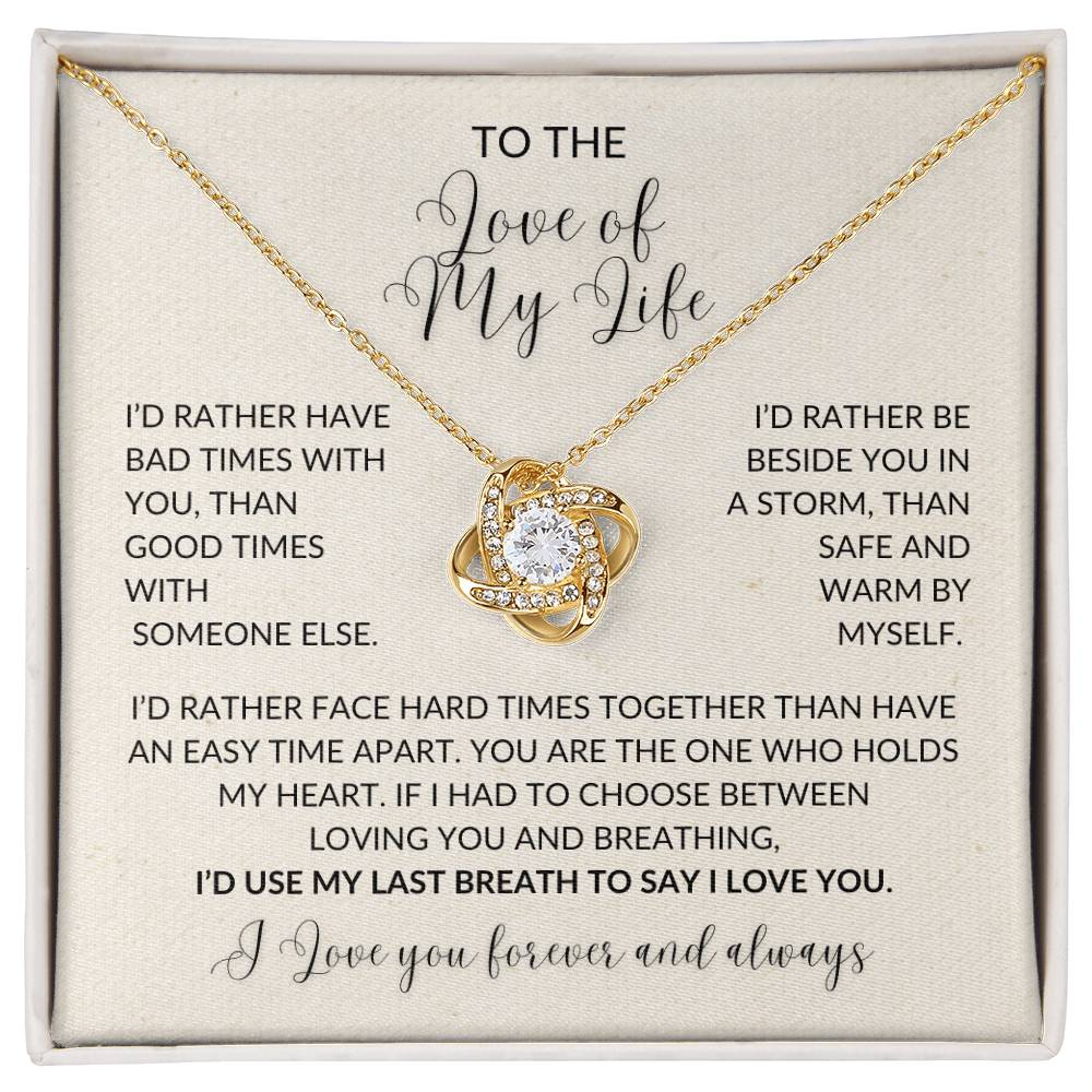 Love Knot - To the Love of My Life.