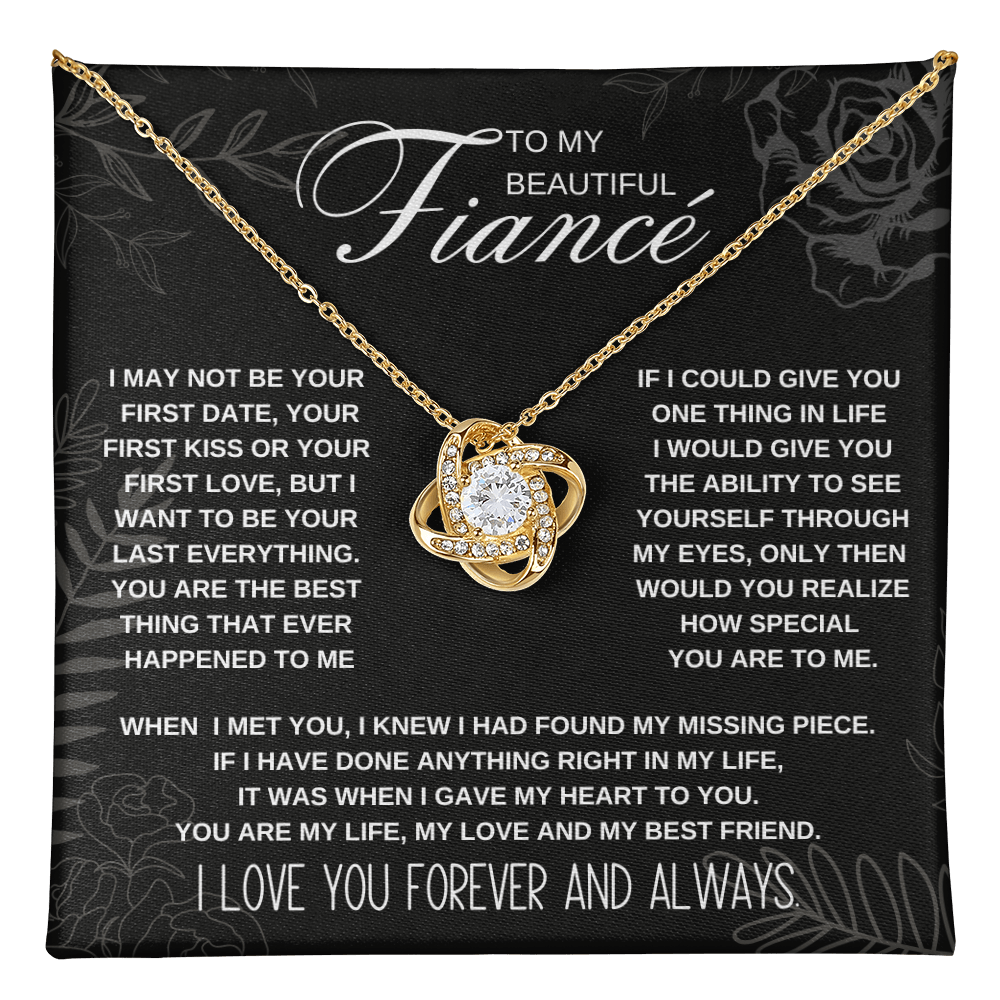 To My Beautiful Fiance I want to be your last everything