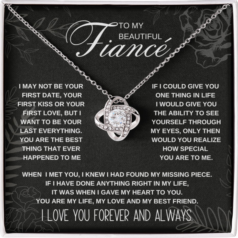To My Beautiful Fiance I want to be your last everything