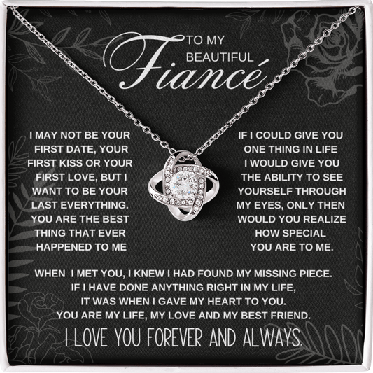 To My Beautiful Fiance I want to be your last everything