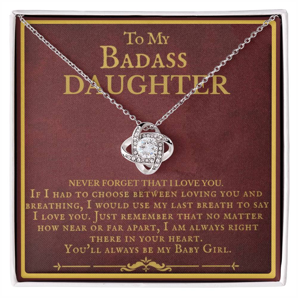 Badass Daughter, Never Forget I love You