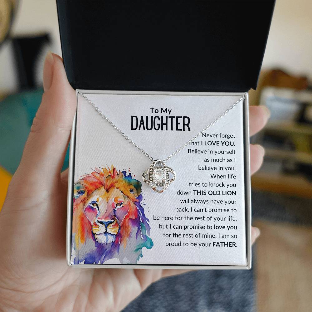 To My Daughter, Never Forget That I LOVE You - I am proud to be your Father.