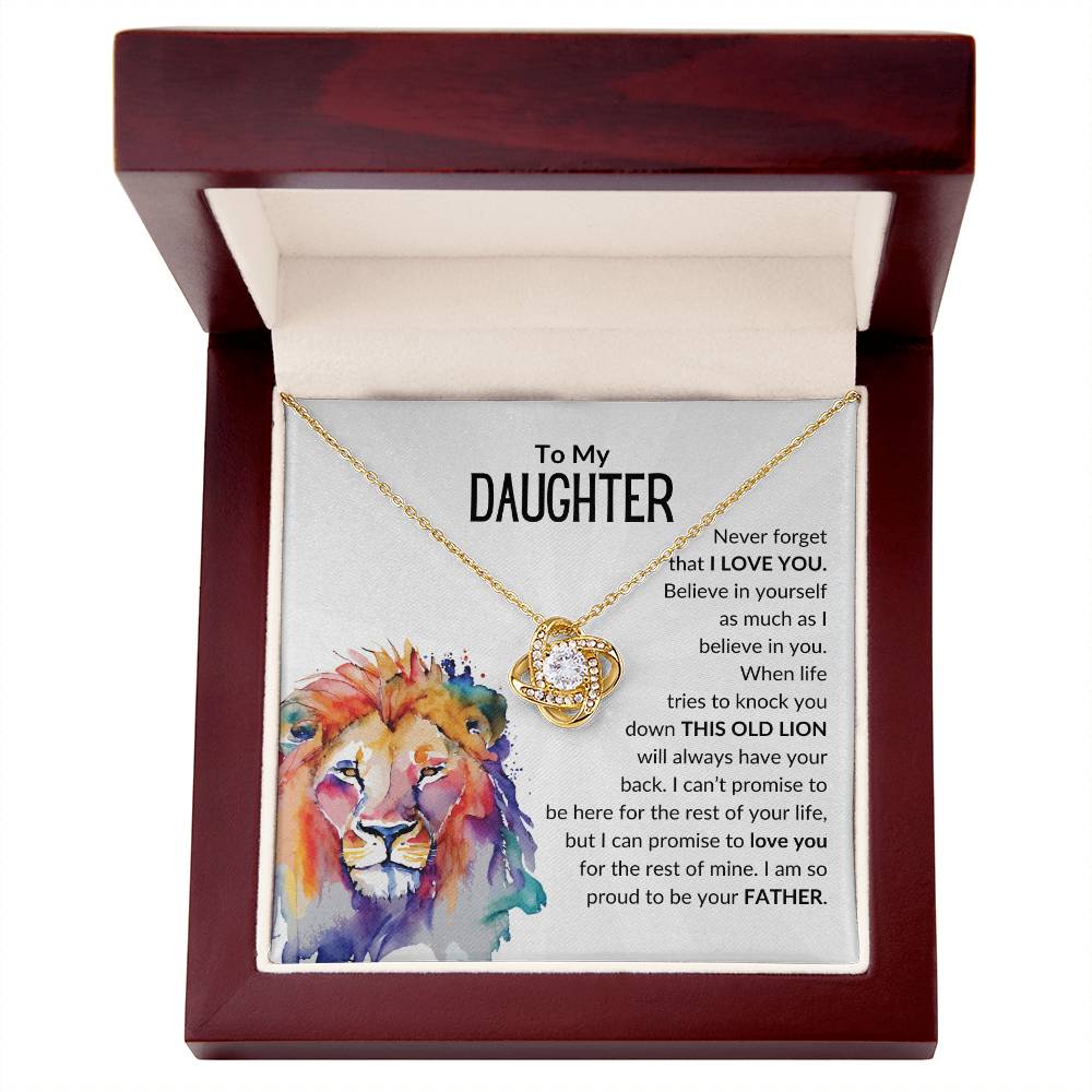 To My Daughter, Never Forget That I LOVE You - I am proud to be your Father.