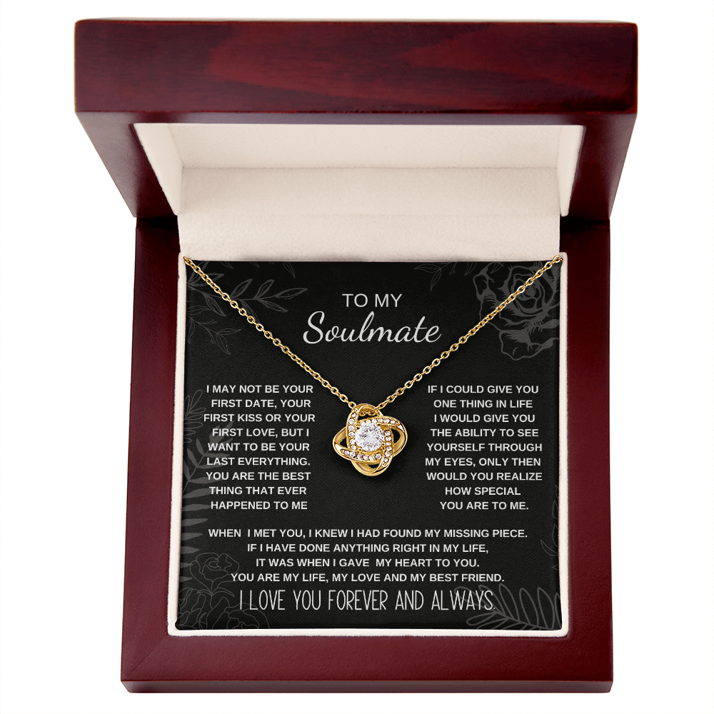 To My Soulmate, I may not your first date but I want to be your last