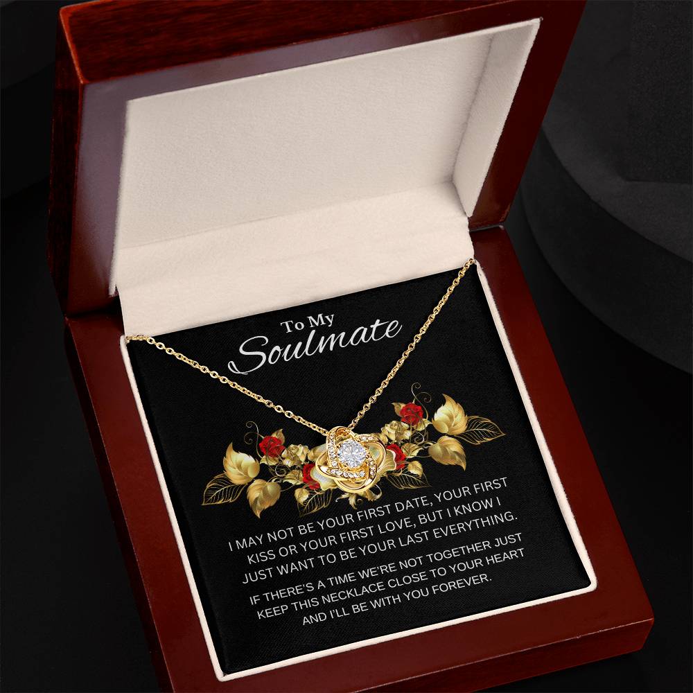 I Am Not The First, But I Want To Be .... Love Knot Necklace Soulmate