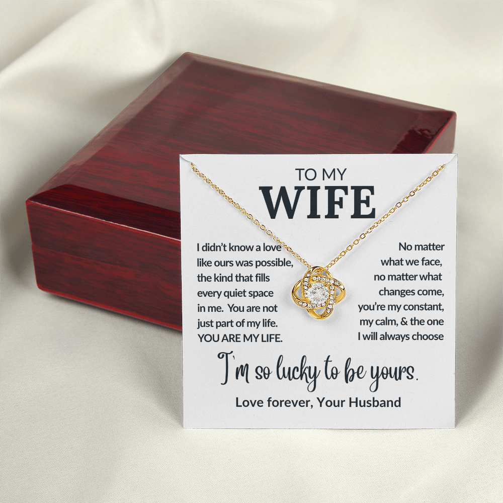 Gift to My Wife, I am So Lucky to Be Yours