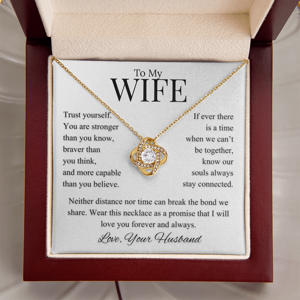 My Wife, Trust Yourself, Neither Distance Nor Time Love Knot and Message Card