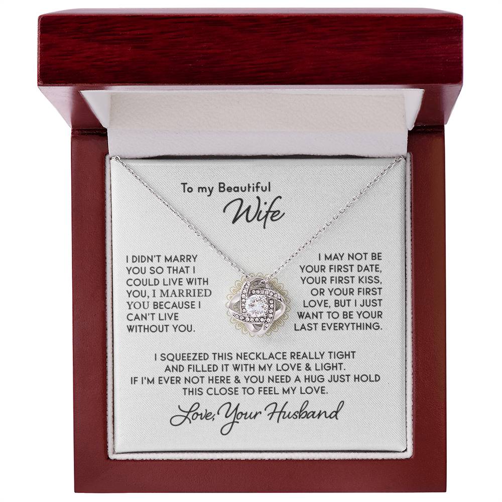 To My Beautiful Wife, I Squeezed this Necklace Really Tight...