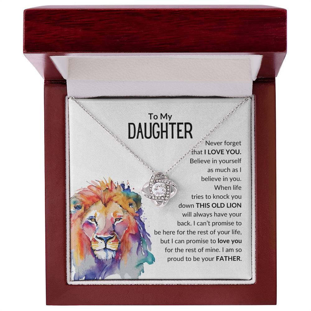 To My Daughter, Never Forget That I LOVE You - I am proud to be your Father.