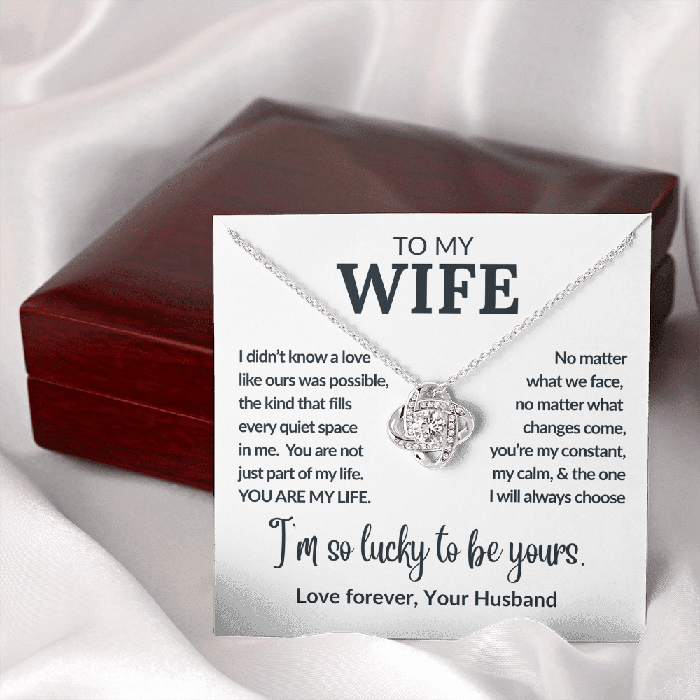 Gift to My Wife, I am So Lucky to Be Yours