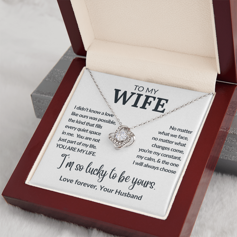 Gift to My Wife, I am So Lucky to Be Yours