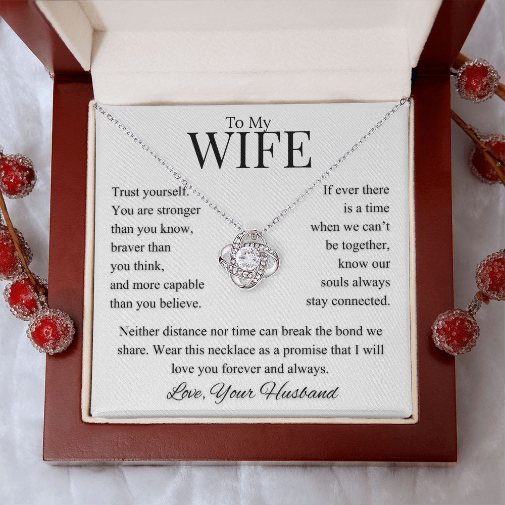 My Wife, Trust Yourself, Neither Distance Nor Time Love Knot and Message Card