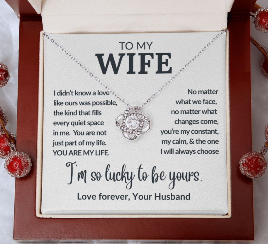 Gift to My Wife, I am So Lucky to Be Yours