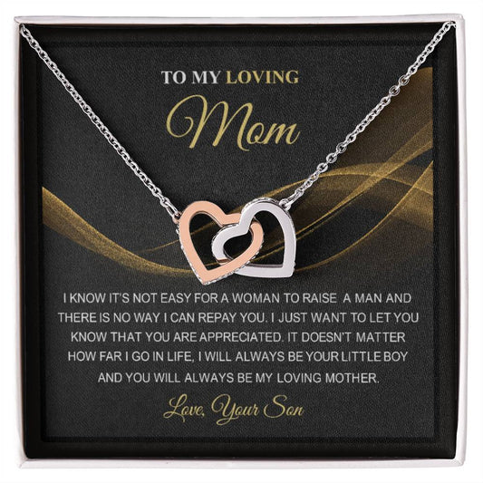 Mom, It Doesn't Matter How Far I Go In Life, I Will Always Love You