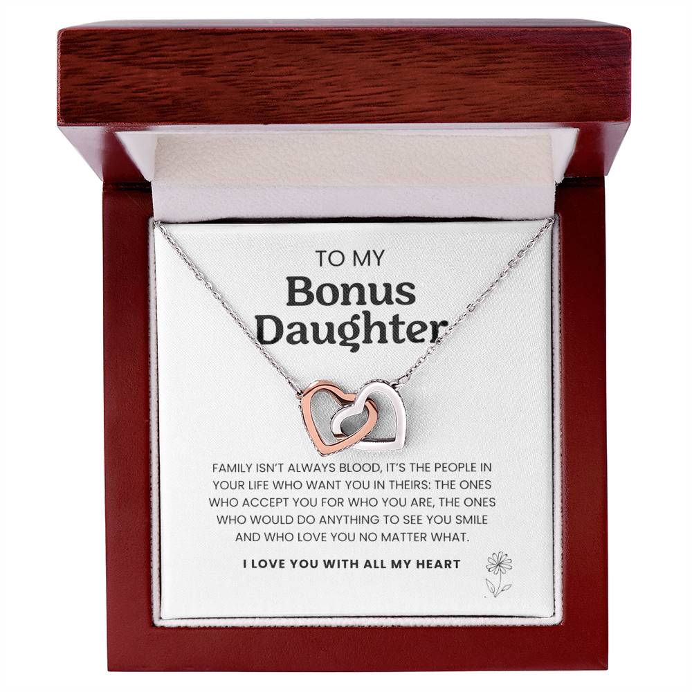 To My Bonus Daughter, Family Isn't Always Blood. I Love You With All My Heart,