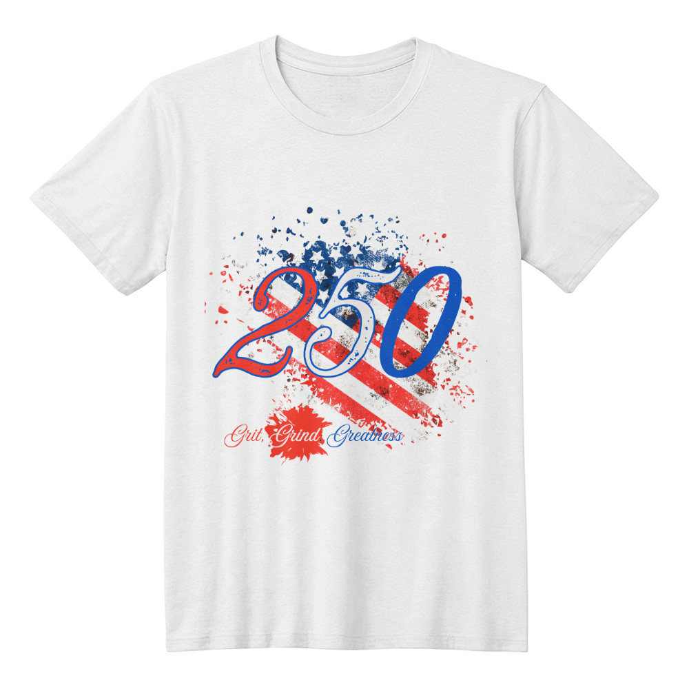 250 Years of celebrating Grind, Grit and Greatness, Happy Birthday USA Tshirt