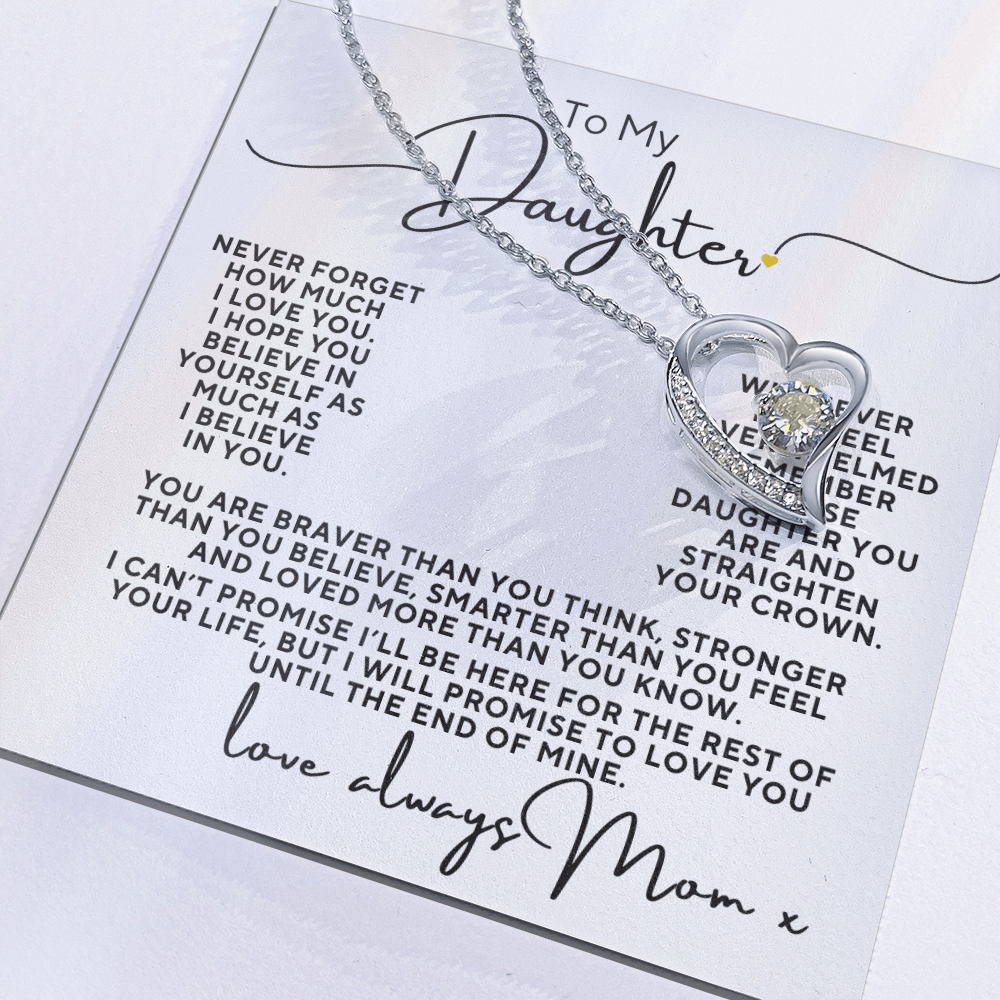 To My Daughter, Never Forget How Much I Love You Love Mom
